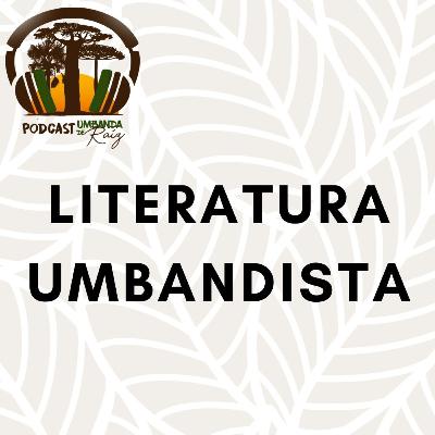 13. Literatura Umbandista 13. Literatura Umbandista