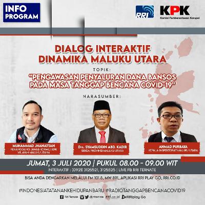 Dialog Interaktif #01 Dinamika Maluku Utara Edisi Jaga Bansos Jum'at 03 Juli 2020