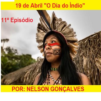19 de Abril "O Dia do Índio"