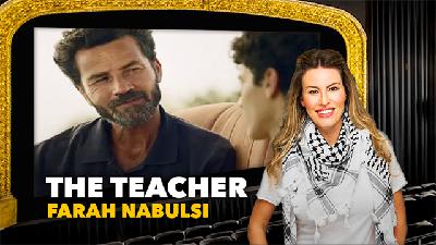 Exploring Life in Occupied Palestine: An Emotional Journey with "THE TEACHER" Director Farah Nabulsi