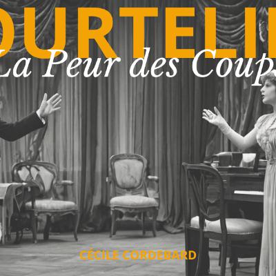 La peur des coups - Saynète de Georges Courteline (jouée en 1984 - publiée en 1895)