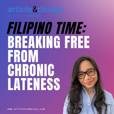 57: Filipino Time: Breaking Free from Chronic Lateness (English)