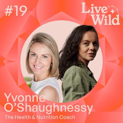#19 Yvonne O Shaughnessy - The Health and Nutrition Coach