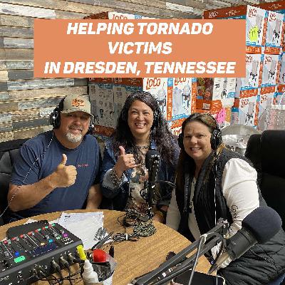 Helping Tornado Victims in Dresden, TN..