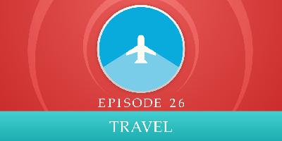 26: Travel 26: Travel