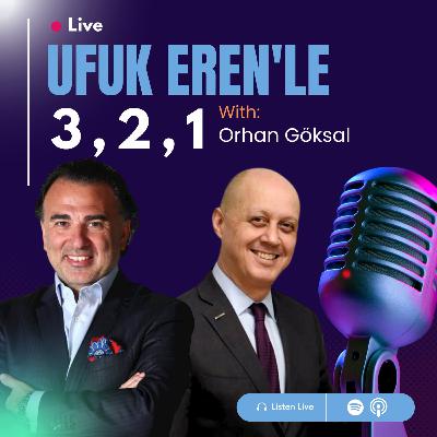 Ufuk Eren'le 3,2,1: Orhan Göksal
