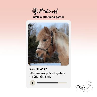 #227 – Hästens kropp är ett system – börja i rätt ände