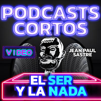 10 Minutos con Sartre: Explorando el existencialismo de "El Ser y la Nada" - Videopodcast CORTO