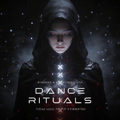 Dance Rituals 395 (Febrero 22, 2026)