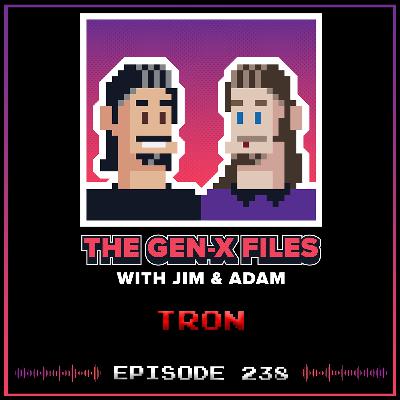 The Gen X Files 238 - Tron