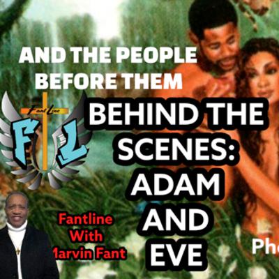 BEHIND THE SCENES: ADAM AND EVE / FANTLINE WITH MARVIN FANT