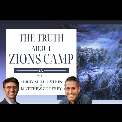 S4 E 47 The Truth about Zion's Camp (D&C 102-105)