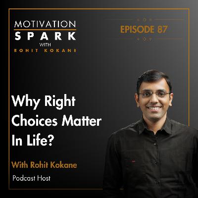 Why Right Choices Matter In Life?