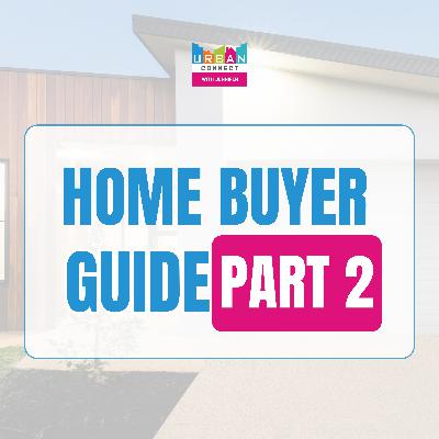A Home Buyer's Guide: Part 2 w. Jennifer Archambeault A Home Buyer's Guide: Part 2 w. Jennifer Archambeault