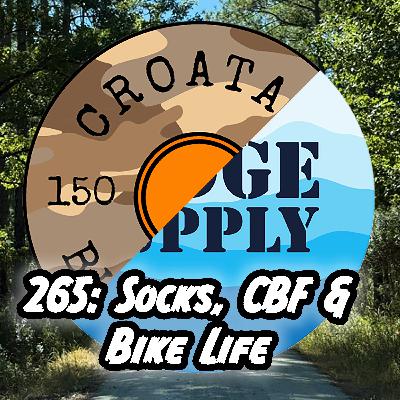 265: Socks, CBF and Bike Life 265: Socks, CBF and Bike Life