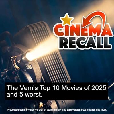 The Vern's Top 10 Movies of 2025 and 5 worst. The Vern's Top 10 Movies of 2025 and 5 worst.
