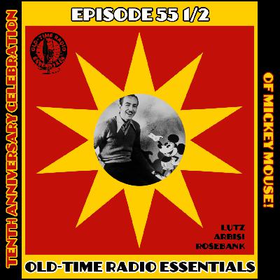 OLD-TIME RADIO ESSENTIALS Ep 55.5 - 10th Anniversary of Mickey Mouse OLD-TIME RADIO ESSENTIALS Ep 55.5 - 10th Anniversary of Mickey Mouse