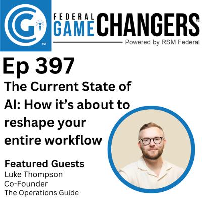 Ep 397: The Current State of AI How It’s About to Reshape Your Entire Workflow