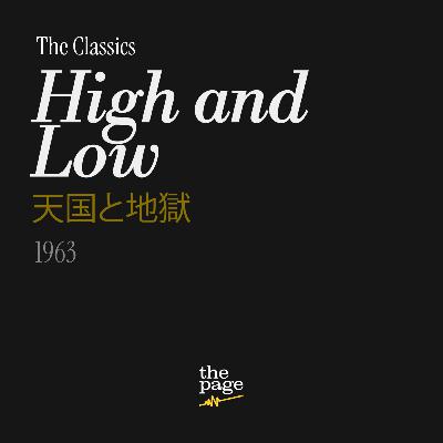 The Classics: High and Low 天国と地獄 (1963) The Classics: High and Low 天国と地獄 (1963)