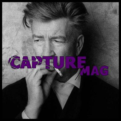 CAPTURE MAG - LE PODCAST : ÉPISODE 42 - DAVID LYNCH (troisième partie)