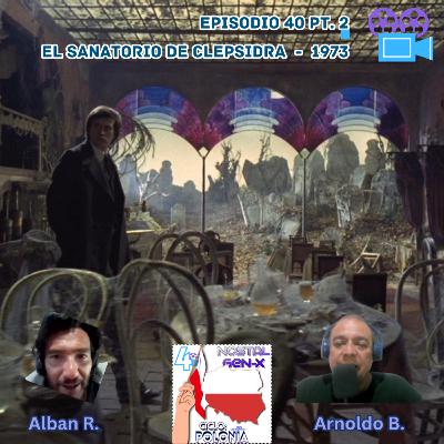 T4 E40, El Sanatorio polaco de un padre ausente parte 2