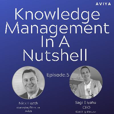 Ep.5 "Knowledge Management In A Nutshell" Ep.5 "Knowledge Management In A Nutshell"