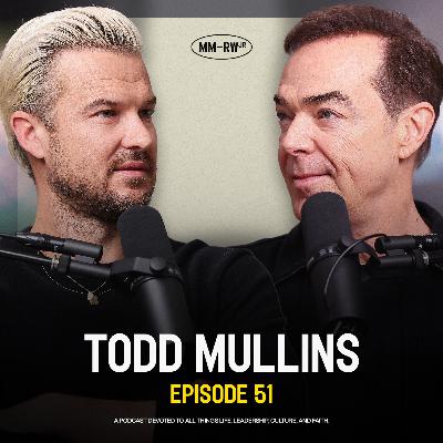 Ep 51 — Todd Mullins: When God’s Plan Doesn’t Look Like Yours — Rich Wilkerson Jr.