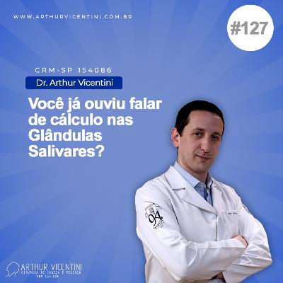 #127 - Você já ouviu falar de cálculo nas Glândulas Salivares? #127 - Você já ouviu falar de cálculo nas Glândulas Salivares?