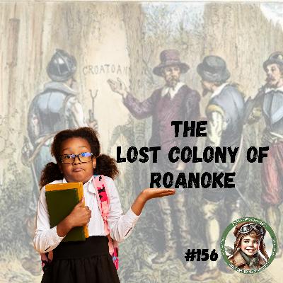 The Lost Colony of Roanoke (a special episode for Brownin Hariel)