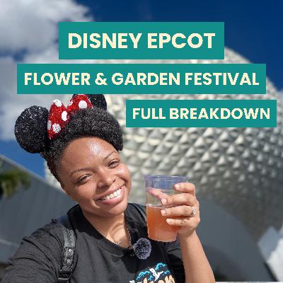 192. Top 2025 EPCOT Flower and Garden Festival Experiences You Can't Miss | Spring at Walt Disney World