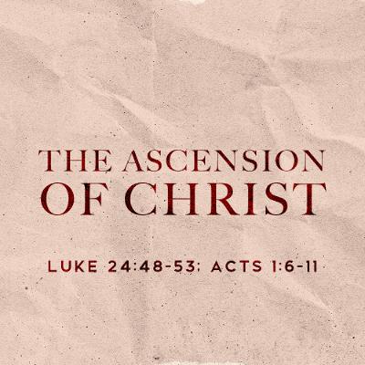 The Ascension of Christ