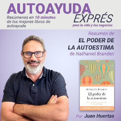 30. Resumen de EL PODER DE LA AUTOESTIMA de Nathaniel Branden