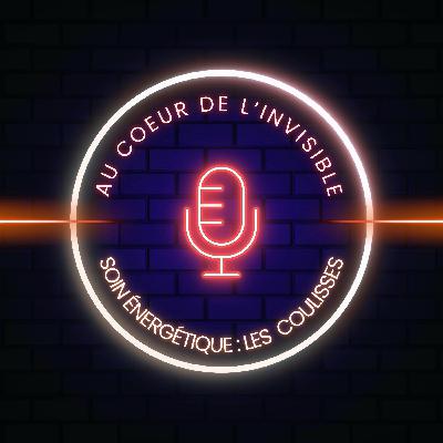 Soin énergétique : les coulisses