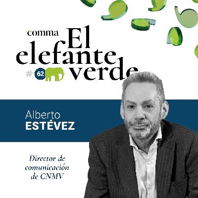 62. Ética y deontología en la comunicación corporativa y en la prensa con Alberto Estévez, director de comunicación CNMV 62. Ética y deontología en la comunicación corporativa y en la prensa con Alberto Estévez, director de comunicación CNMV