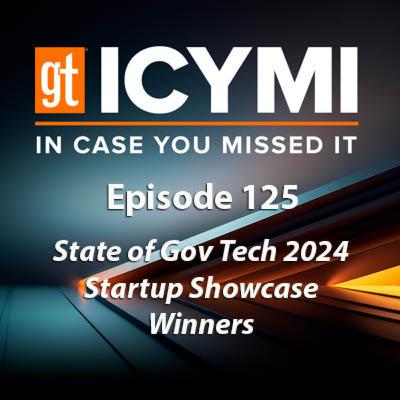 State of Gov Tech 2024: Startup Showcase Winners