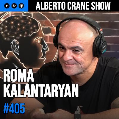 Alberto Crane Show #405 - Roma Kalantaryan Alberto Crane Show #405 - Roma Kalantaryan