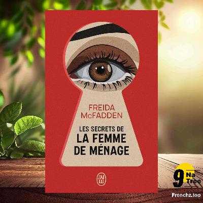 [Critique] Les secrets de la femme de ménage (Freida McFadden) Résumé.