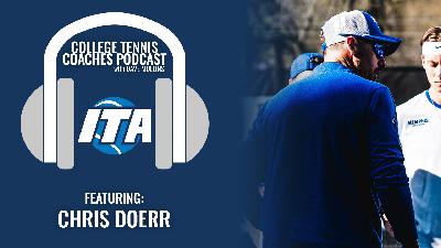 ITA Coaches Podcast - Chris Doerr, Memphis Men's Tennis