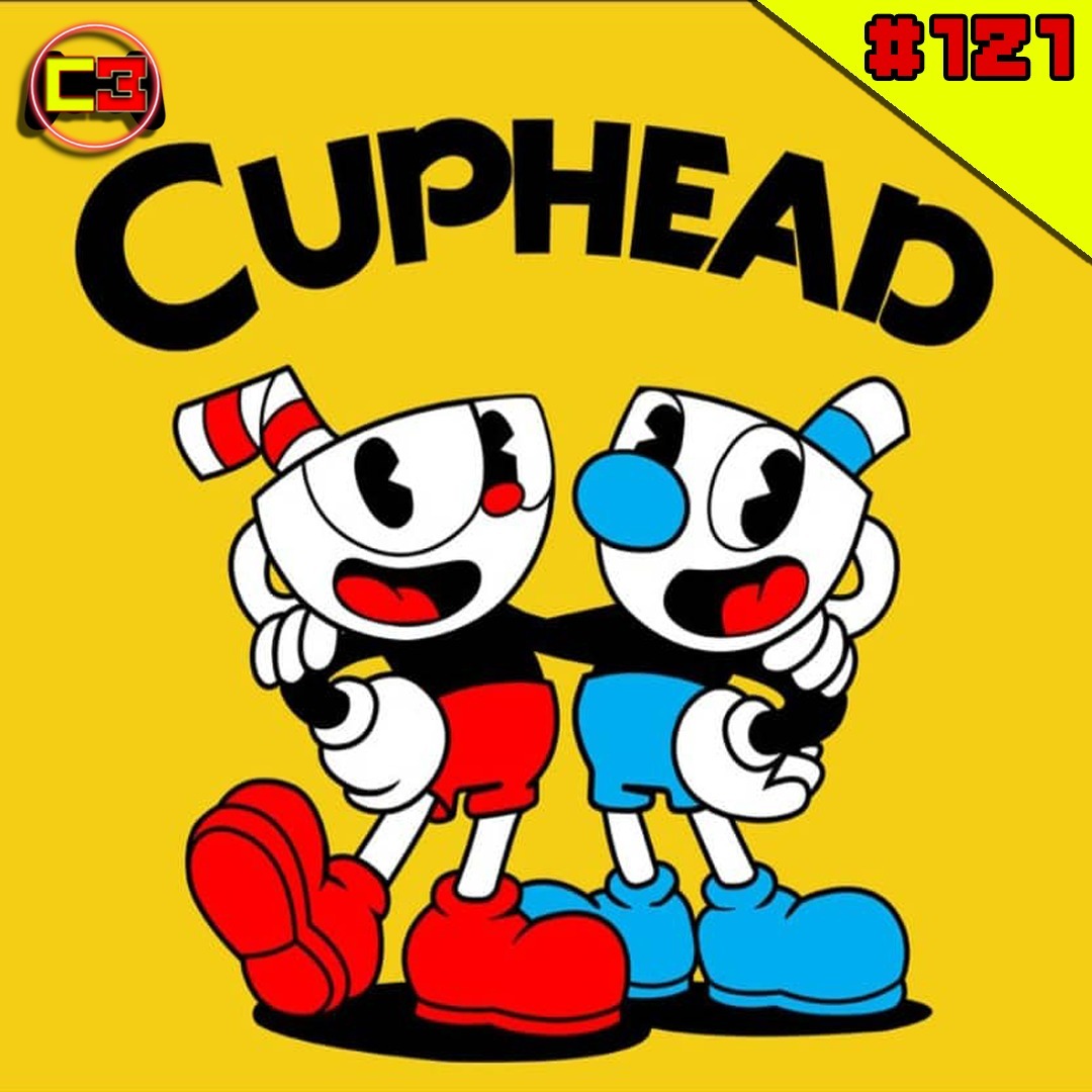 Episódio #121 - Cuphead episode artwork