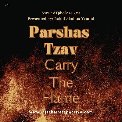 Parshas Tzav: Carry the Fire