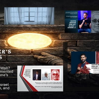 Crypto Hipster's Curtain Calls, Episode 48: Another Brick in the Wall? Why Blockchains Must Be Implemented Brick by Brick Globally for Everyone’s Benefit