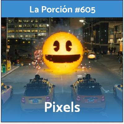 La Porción #605. Pixels