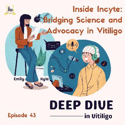 Inside Incyte: Bridging Science and Advocacy in Vitiligo (Ep. 43) Inside Incyte: Bridging Science and Advocacy in Vitiligo (Ep. 43)