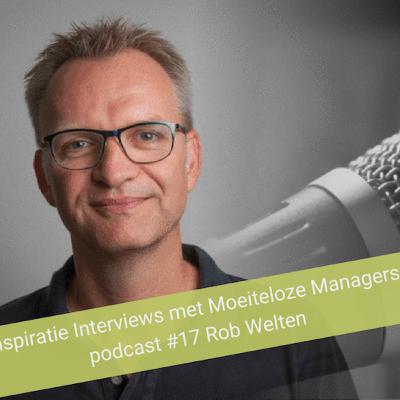 17 - Interview met Moeiteloze Manager Rob Welten