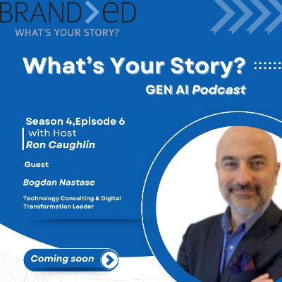 What's Your Story? GEN AI Season 4 Episode 9