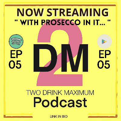 With Prosecco In It...