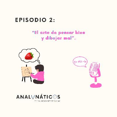 “El arte de pensar bien y de dibujar mal”