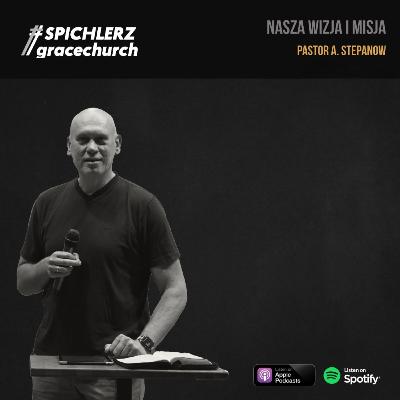 Nasza wizja i misja. Pastor A. Stepanow