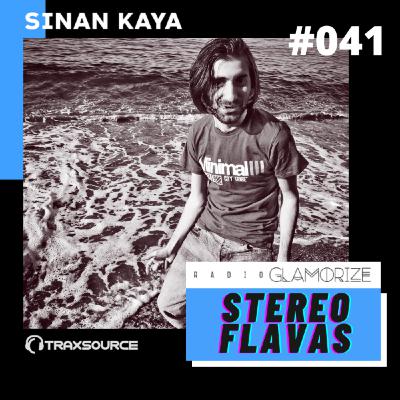 Episode041: Stereo Flavas with Sinan Kaya - Radio Glamorize Episode041: Stereo Flavas with Sinan Kaya - Radio Glamorize