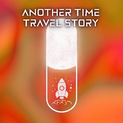 Another Time Travel Story